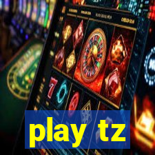 play tz